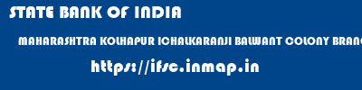 STATE BANK OF INDIA  MAHARASHTRA KOLHAPUR ICHALKARANJI BALWANT COLONY BRANCH  ifsc code